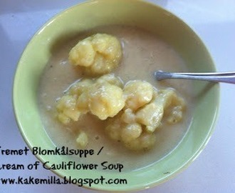 Kremet Blomkålsuppe / Cream of Cauliflower Soup