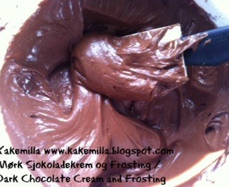 Mørk Sjokoladekrem og Frosting / Dark Chocolate Cream and Frosting