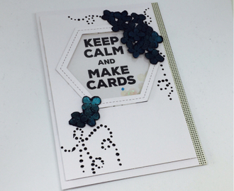 Keep calm and make cards