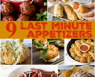 9 Last Minute Appetizers