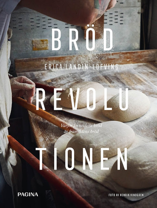 Brödrevolutionen: varför forntidens bröd är framtidens bröd
