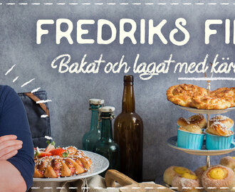 Fredriks fika ALLT för fikat och lite mat Bakat och lagat med kärlek