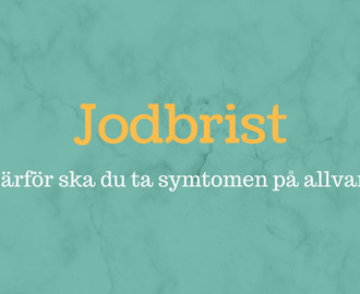 Jodbrist? Så känner du igen tecknen!