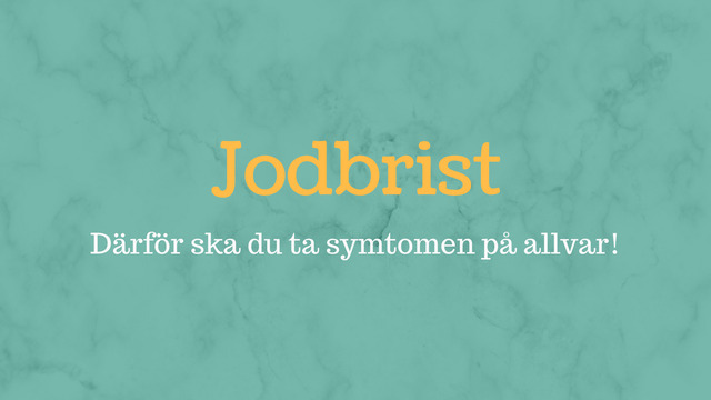 Jodbrist? Så känner du igen tecknen!