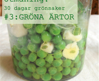 #3 GRÖNA ÄRTOR (30 dagar grönsaker)