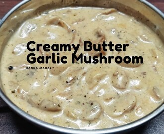 Creamy butter garlic mushrooms || Mushrooms in creamy garlic sauce || Mushroom recipe || Veg recipe