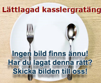 Lättlagad kasslergratäng