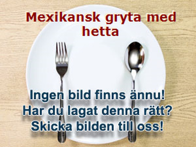 Mexikansk gryta med hetta