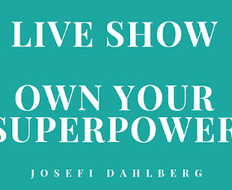 LIVE SHOW 2019 OWN YOUR SUPERPOWER