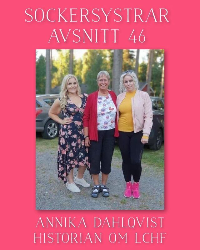 Sockersystrar 46 - Annika Dahlqvist och historian om LCHF