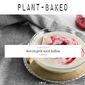 Plant-baked